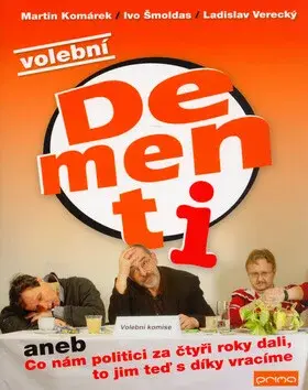 Volební dementi (poškozená) - Martin Komárek, Ladislav Verecký, Ivo Šmoldas