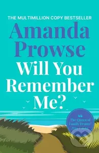 Will You Remember Me? (A powerful and emotional story from the queen of heartbreak fiction) - kniha z kategorie Společenská beletrie