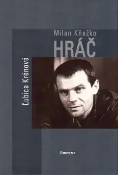 Milan Kňažko. Hráč (poškozená) - Ľubica Krénová