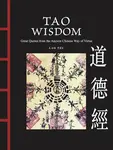 Tao Wisdom - Lao Tzu