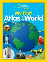 National Geographic Kids My First Atlas of the World - National National Geographic Kids