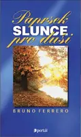 Paprsek slunce pro duši (poškozená) - Bruno Ferrero