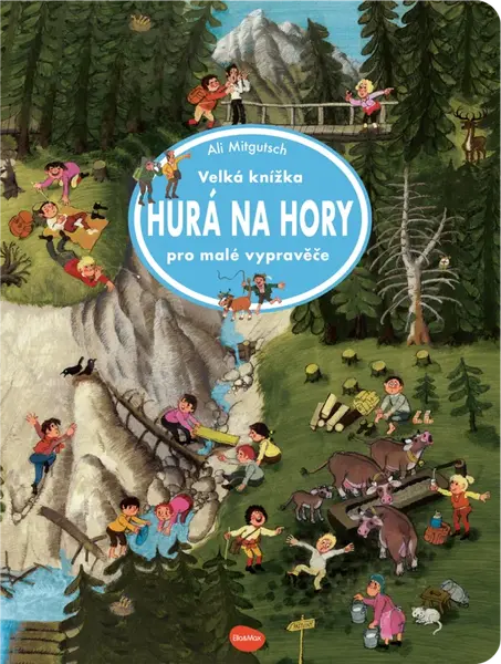 Velká knížka HURÁ NA HORY pro malé vypravěče