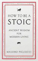 How To Be A Stoic