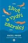 Život a vydří zázraky