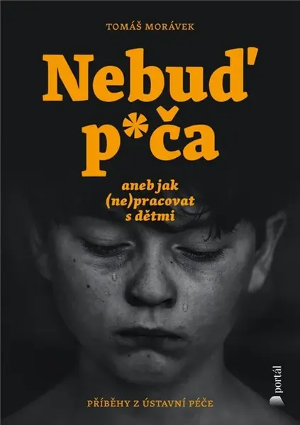 Nebuď p*ča aneb jak (ne)pracovat s dětmi