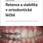 Retence a stabilita v ortodontické léčbě