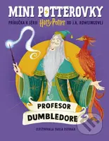 Mini potterovky: Profesor Dumbledore - Paola Escobar (ilustrátor), J.K. Rowling - kniha z kategorie Fantasy