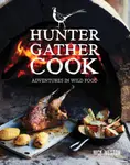 Hunter Gather Cook - Nick Weston