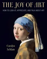 The Joy of Art - Carolyn Schlam