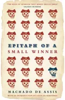 Epitaph of a Small Winner - Joaquim Maria Machado de Assis