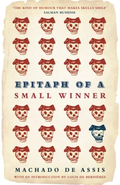 Epitaph of a Small Winner - Joaquim Maria Machado de Assis