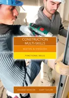 Maths and English for Construction Multi-Skills - Andrew  Spencer, Gary  Taylor