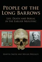People of the Long Barrows - Martin Smith, Megan Brickley