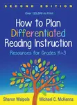 How to Plan Differentiated Reading Instruction, Second Edition - Michael C. , United States) McKenna, Sharon  Walpole