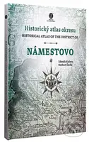 Historický atlas okresu Námestovo - Zdeněk Kučera, Norbert Čerňa - kniha z kategorie Obrazové publikace