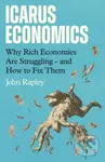 Icarus Economics (Why Rich Economies Are Struggling - and How to Fix Them) - kniha z kategorie Odborné a naučné