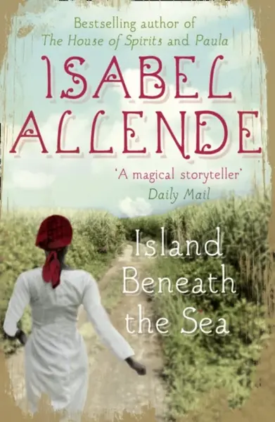 Island Beneath the Sea - Isabel Allende
