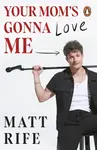 Your Momâ€™s Gonna Love Me - Matt Rife