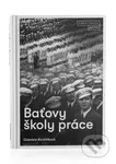 Baťovy školy práce - Gabriela Culík Končitíková - kniha z kategorie Historie