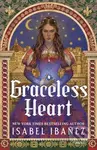 Graceless Heart - Isabel Ibanez - kniha z kategorie Romantika