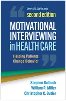 Motivational Interviewing in Health Care, Second Edition - Stephen Rollnick, William R. Miller, Christopher C.  Butler