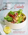 Perfectly Dressed Salads - Louise Pickford