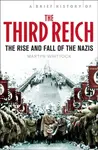 A Brief History of The Third Reich - Martyn Whittock