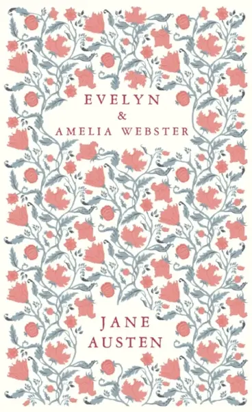 Evelyn and Amelia Webster - Jane Austenová