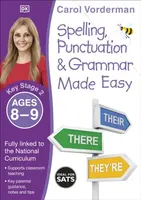 Spelling, Punctuation & Grammar Made Easy, Ages 8-9 (Key Stage 2) - Carol Vorderman