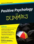 Positive Psychology For Dummies - Averil  Leimon, Gladeana McMahon