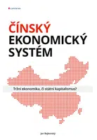 E-kniha: Čínský ekonomický systém od Bejkovský Jan