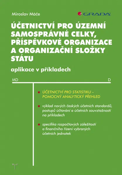 E-kniha: Účetnictví pro územní samosprávné celky, příspěvkové organizace a organizační složky státu od Máče Miroslav