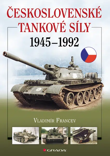 Kniha: Československé tankové síly 1945-1992 od Francev Vladimír