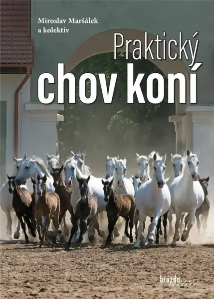 Praktický chov koní - Miroslav Maršálek
