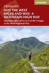 Not the West Highland Way: A Mountain High Way - Ronald Turnbull