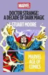 Doctor Strange: A Decade of Dark Magic - Stuart Moore