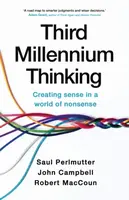 Third Millennium Thinking - Saul Perlmutter, John Campbell, Robert MacCoun