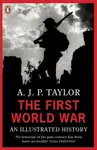 The First World War - Professor A J P Taylor