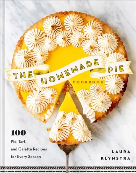 The Homemade Pie Cookbook - Laura Klynstra
