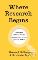 Where Research Begins (Choosing a Research Project That Matters to You (and the World)) - kniha z kategorie Odborné a naučné