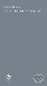 5-7-5 Hajku a Senrjú - Vladimír Martinec - kniha z kategorie Poezie