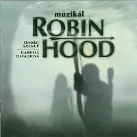 Různí interpreti – Muzikál: Robin Hood