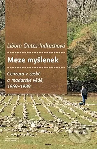 Meze myšlenek - Libora Oates-Indruchová