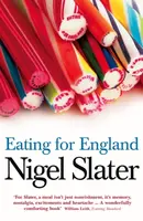 Eating for England - Nigel Slater