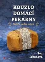 Kouzlo domácí pekárny (poškozená) - Iva Trhoňová
