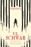 Vengeful - Victoria E. Schwabová