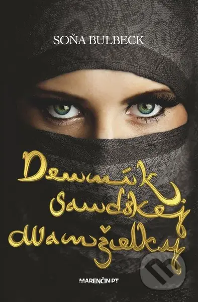 Denník saudskej manželky - Soňa Bulbeck - kniha z kategorie Společenská beletrie