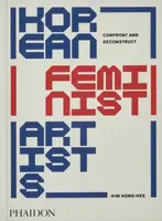 Korean Feminist Artists - Kim Hyesoon, Kim Hong-hee