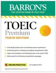 TOEIC Premium: 6 Practice Tests + Online Audio, Tenth Edition - Lin Lougheed